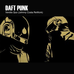 Daft Punk - Veridis Quo (Johnny Costa ReWork)