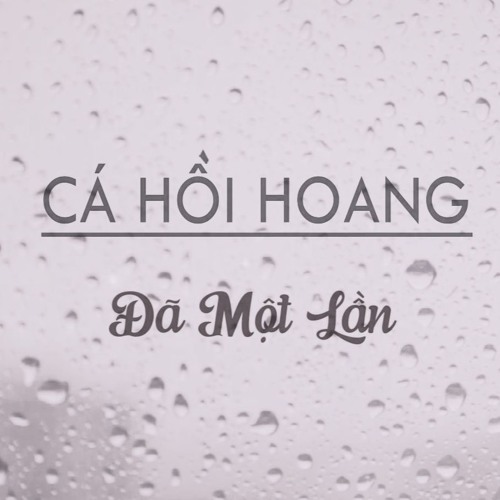 Đã Một Lần (Alternate)