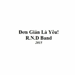 [Redone] Đơn Giản Là Yêu - R.N.D Band