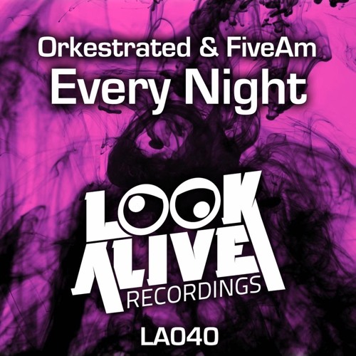 Orkestrated, FiveAm - Every Night (Original Mix) [Look Alive Recordings] \\ #1 - BEATPORT MINIMAL