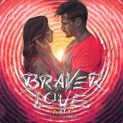 Arty - Braver Love (9Lives & Meric Remix)