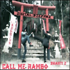 Digital Steppaz feat. Shanti D - Call Me Rambo (Chalice Remix) 2015