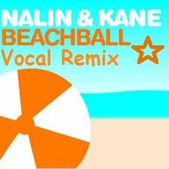 Nalin & Kane - Beachball Vocal Remix
