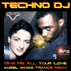 TECHNO DJ - Give Me All Your Love (Angel Wings Trance Remix)