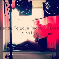 Ready To Love Ready To Lose