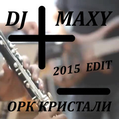 Kristali - Kiucheka Plius Minus (DJ Maxy edit 2015)