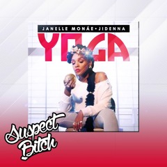 Janelle Monáe - Yoga (SUSPECT BITCH BOOTLEG)
