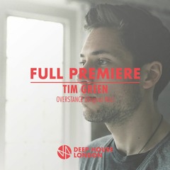 Full Premiere: Tim Green - Overstance (Original Mix)