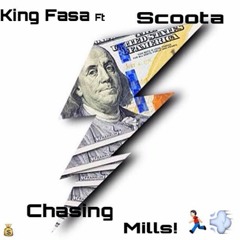 Chasing Mills ft ScootaTooCold