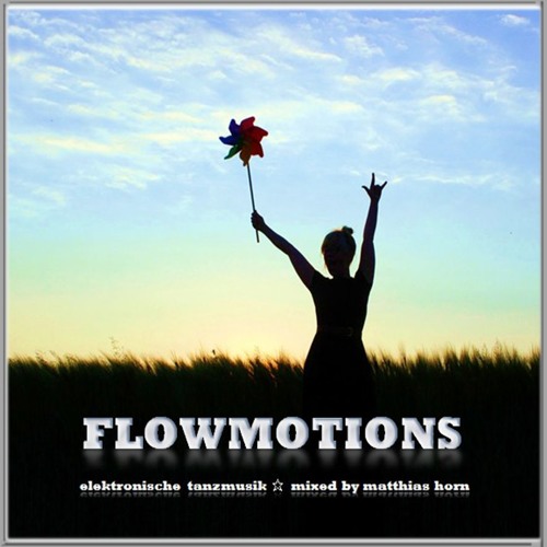 ·• FLOWMOTIONS •· elektronische Tanzteemusik by matthias horn