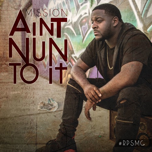 Mission - Ain't Nun to It