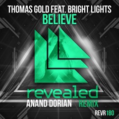 Thomas Gold Feat. Bright Light - Believe (Anand Dorian Remix)