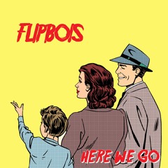 FlipBois - Here We Go / Trap Sounds Premiere