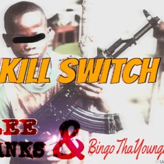 Kill Switch (ft. Lee Banks)