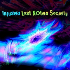 Infused - Lost Notes Society - https://youtu.be/U4WR4J3e2FE