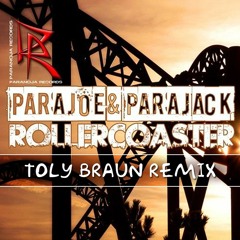 ParaJoe & ParaJack - Rollercoaster (Toly Braun remix)