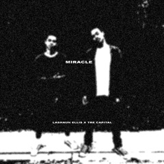 Miracle ft. Tre Capital