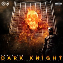 RawstyleS - Dark Knight (Prod. By The Unbeatables)