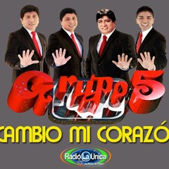 GRUPO 5 - CAMBIO MI CORAZÓN (OCTUBRE 2015)  El Lobito