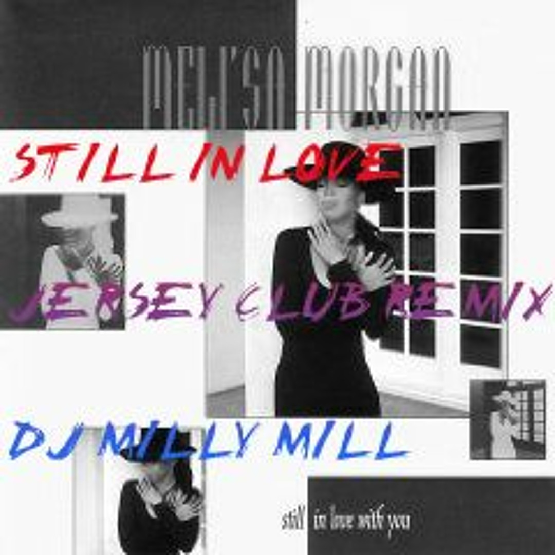 STILL IN LOVE - @DJMILLYMILL609 #TEAM609 cover artwork