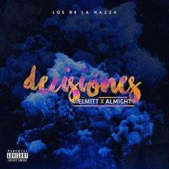Kelmitt Feat. Almighty - Decisiones