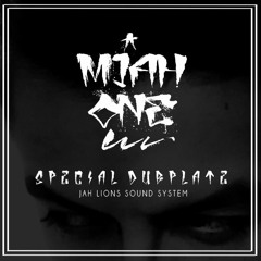 MJAH ONE FT. JAH LIONS SOUND SYSTEM - SPECIAL DUBPLATE