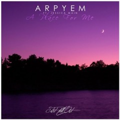 Arpyem - A Place For Me ft. Jessica Main (Direct Remix)