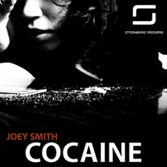 JOEY SMITH - Cocaine (Original Mix) [Steinberg Records]