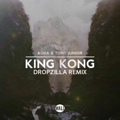 Kura & Tony Junior - King Kong (Dropzilla Trap Remix) FREE DL AT BUY LINK
