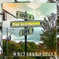 Whiteboy Deejay "love for life"