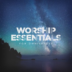 Worship Essentials For Omnisphere