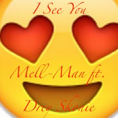 I See You ft. Drey Skonie