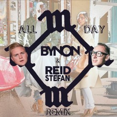 All Day (BYNON & Reid Stefan Remix)