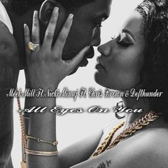 Meek Mill Ft. Nicki Minaj Ft. Chris Brown & Defthunder - All Eyes On You