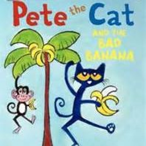 Pete the Cat and the Bad Banana