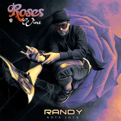 Destreza - Randy ft. Guelo Star (Roses & Wine)