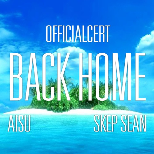 Back Home | @OfficialCERT @Aisu @SkepticalSean