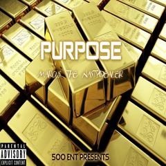Purpose (Prod. Bruh N Laws)