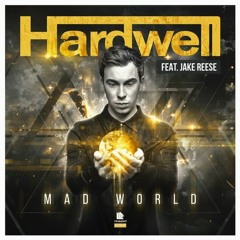 Hardwell Feat Jake Reese - Mad World (Original Mix)