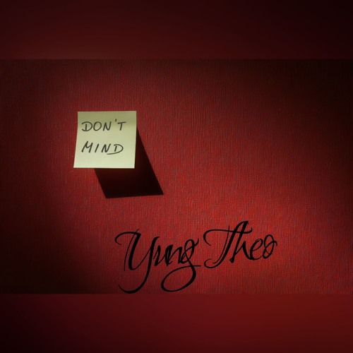 Yung Theo - Don't Mind (Single)