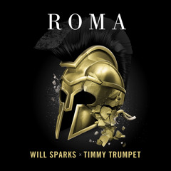Will Sparks & Timmy Trumpet - ROMA (Original Mix) |Click 'Buy' For Free DL|