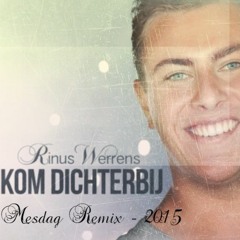 Rinus Werrens - Kom Dichterbij (Mesdag Remix)