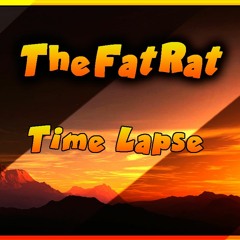 TheFatRat - Time Lapse