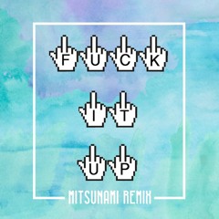 Dapp - Fuck It Up (Mitsunami Remix)