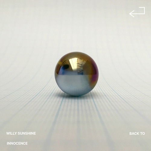 Willy Sunshine - BACK TO INNOCENCE (Ep teaser)