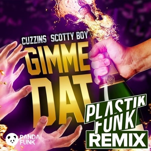 Cuzzins & Scotty Boy - Gimme Dat (Plastik Funk Remix)