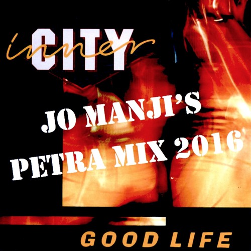 Inner City - Good Life (Jo Manji's Petra Mix)
