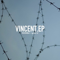 VINCENT.EP Xfd