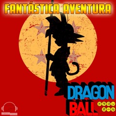 Dragon Ball - Fantástica Aventura ((Anísio Mello))
