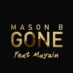 Gone (Feat. Mayzin)